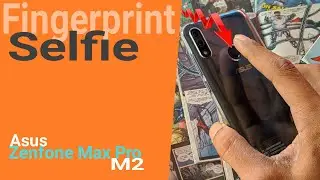Click Selfie Using Fingerprint Scanner Ft. Asus Zenfone Max Pro M2