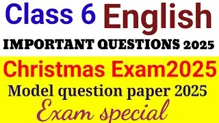 Class 6 English Christmas exam important questions 2025| Class 6 English second term 2025