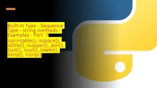 24 - Built-in Type -  Text Sequences - str - String methods Part 7| Python by examples | #python