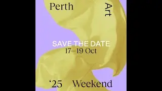 Perth Art Weekend Recap