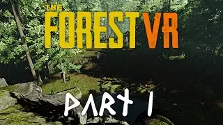 The Forest VR - Part 1 - The Crash