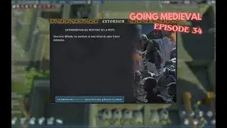 Going Medieval - EP34 5/6 - Remaniement &agrave; fond !