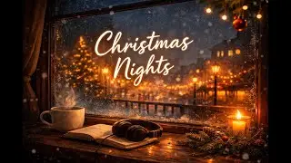 Christmas Nights | Soft Music for Quiet Winter Nights