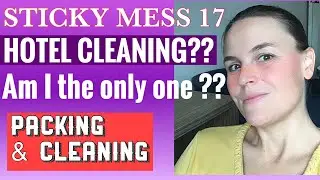 CLEANING THE HOTEL? | CLEANING AND PACKING MOTIVATION | Stickymess17