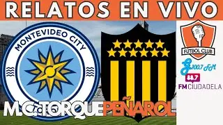 🔴MONTEVIDEO CITY TORQUE VS PE&Ntilde;AROL EN VIVO ⚽ LIGA AUF URUGUAYA TORNEO CLAUSURA 2025 - F&uacute;tbol Club