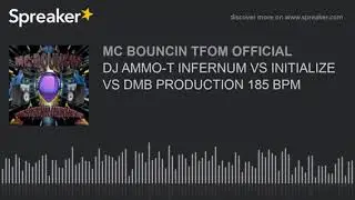 Dj ammo t infernum vs initalize vs DMB production 185 BPM part 1