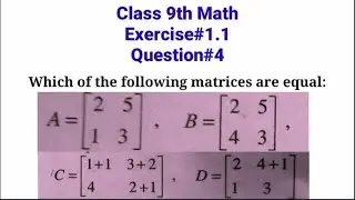 Which of the following matrices are equal || Equal Matrices|| Qazi Math Academy