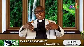 DAILY FOUNTAIN DEVOTIONAL OF AUGUST 15, 2025 -VEN. DR. TIMOTHY ONYEMAECHI AGBO