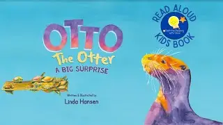 Otto The Otter, A Big Surprise - Read Aloud Kids Book - A Bedtime Story with Dessi!