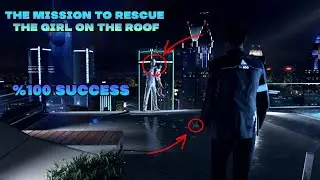 DETROIT: BECOME HUMAN save the girl on the roof(Includes all clues)