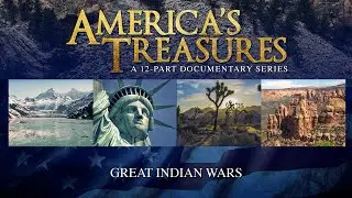 America's Treasures: Great Indian Wars (Full Episode)