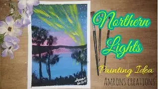 Northern Lights/Painting idea/Tutorial/Amrons Creations