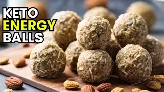 Keto Energy Balls | Healthy No-Bake Snack for Quick Energy Boost
