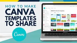 Canva Templates - How to Share Canva Designs by Creatring a Canva TEMPLATE