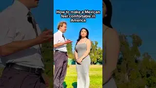 How to make a Mexican feel comfortable in America