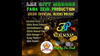 Lae_City__Morobe_2026_-_Faiba_Zeuh_Production _(Prod by..De..Dash)PNG_Music🇵🇬#music