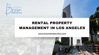 Rental Property Management in Los Angeles - www.bessaproperties.com