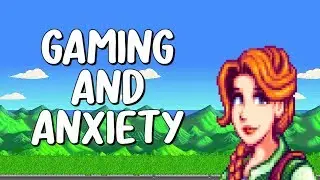 Games I Play to Help Me Cope With Anxiety
