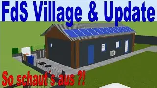 FdS Village : wie ist der Stand und welche Infos habe ich f&uuml;r Euch