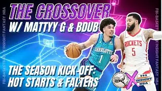 The Crossover w/Matty G & bdub | NBA Fantasy Basketball | THE SEASON IS HERE