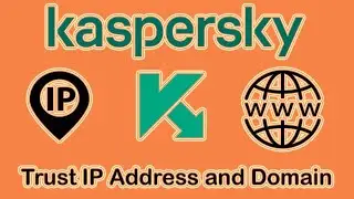 How to Trust Domains and IP Addresses in Kaspersky | Kaspersky Lab | Antivirus Tutorial