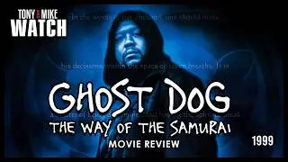Tony and Mike Watch Ghost Dog the Way of the Samurai - 1999