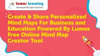 Lumos Free Online Mind Map Creator: Create & Share Personalized Mind Maps For Business and Education