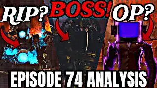 THE PLOT THICKENS! ￼SKIBIDI TOILET 74 ANALYSIS & EXCLUSIVE INFORMATION!