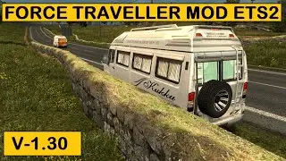 Force Traveller Mod - Ets 2 [V 1.30] Drivable Mod driving in small roads Speed Drive amazing