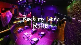 R3HB - Rock my body (lyrics)