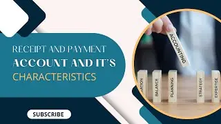 RECEIPT AND PAYMENT ACCOUNT AND IT'S CHARACTERISTICS 69