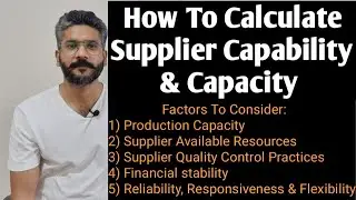 How To Calculate Supplier Capacity & Capability | Scoring System For Supplier