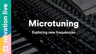 Microtuning - Exploring new frequencies // Novation Live