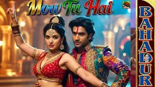 Mow Tu Hai,full album out now, romantic remix hindi song, lyrics Composer Bahadur (AI-Assist )