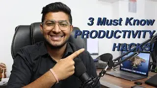 3 Must Know Ways of Improving Productivity - Punit Khatri - How to be More Productive?