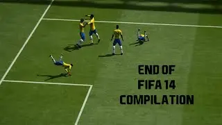 FIFA 14 Best Moments Compilation - End of FIFA 14