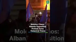 Molotov Chaos: Albania Opposition Protest Turns Violent in Tirana