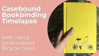 Making a Book with a Hand Embroidered Cover - Timelapse