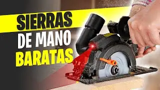 Las 7 Mejores SIERRAS CIRCULARES DE MANO BARATAS en 2024 ✅ [Calidad Precio]