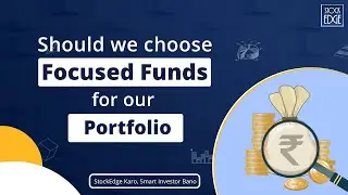 Should we choose Focused Funds for our portfolio?