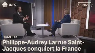 Philippe-Audrey Larrue Saint-Jacques, du Québec à la France | 24•60