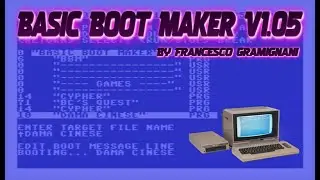 🚀 Commodore 64 : BASIC Boot Maker V1.05🔥un Auto-Avvio Magico! ✨