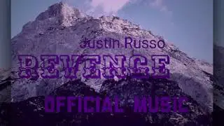 Justin Russo - REVENGE (official music)