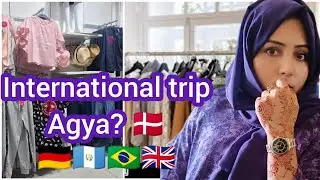 Hum Kaha Travel kerahay hay ( International Trip ) ??? @NaziaAdeelRoutineVlogs #internationaltrip