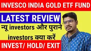 invesco india gold etf fof direct growth review!!