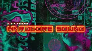 Otira - Hardcore Sound