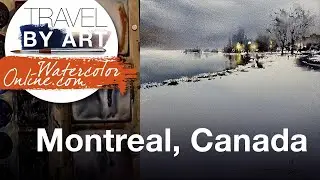 #266 Travel By Art, Ep. 119: St. Lawrence River, Montreal, Canada (Watercolor Landscape Demo)