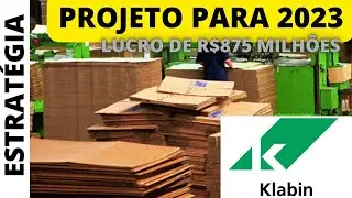 KLBN4 l KLABIN ESTRAT&Eacute;GIA E PROJETO PARA 2023 ! LUCRO DE R$ 875 E VOLTA DOS DIVIDENDOS KLBN11 KLBN3