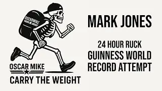 Carry the Weight - Mark Jones 24 Hour Ruck Guinness Record Attempt (Part 2)