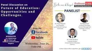Panel Discussion on Future of Education: Opportunities and Challenges